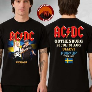 ACDC Shirt At Ullevi Stadium In Gothenburg Sweden On July 28 2025 PWR UP Tour Two Sides Unisex T-Shirt