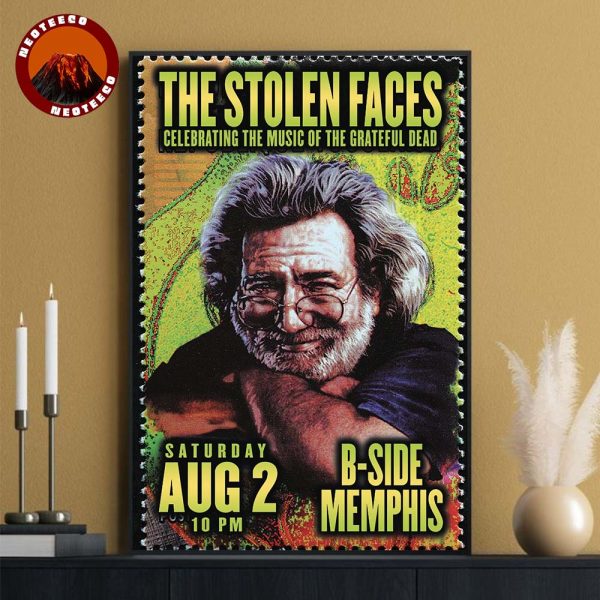 The Stolen Faces Celebrating The Music Of The Greatful Dead On Saturday August 2 2025 10PM At B Side Memphis Home Decor Canvas Poster