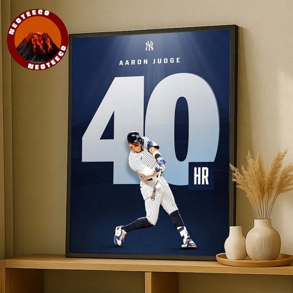 Aaron Judge New York Yankees 40th Home Run MLB Baseball 2025 Poster Heavy Hitter Artwork Home Decor Poster Canvas