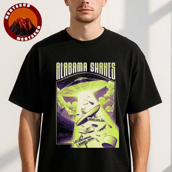 Alabama Shakes Tour Poster At Kettlehouse Amphitheater In Bonner Montana On August 20 2025 UFO Alien Invasion Artwork Unisex T-Shirt
