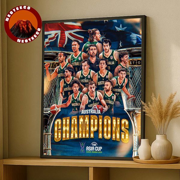 Australia Basketball Has Been Winner The 2025 FIBA Asia Cup Saudi Arabia 2025 Home Decor Poster Canvas
