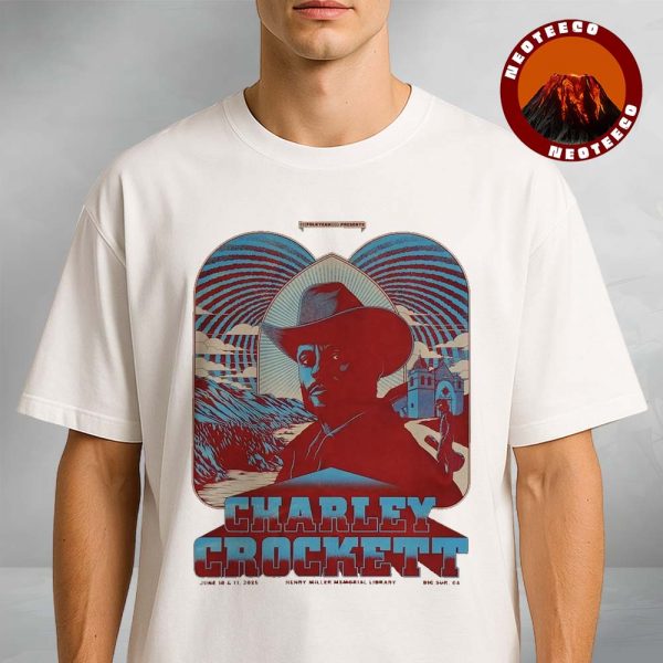 Charley Crockett Concert Merch Design At Henry Miller Memorial Library In Big Sur On June 10-11 2025 Vintage Western Artwork Unisex T-Shirt