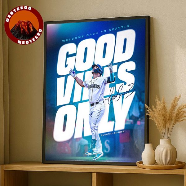 Eugenio Suarez Welcome Back To Seattle 2025 Welcome Back Highlight Major League Baseball Home Decor Poster Canvas