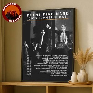 Franz Ferdinand Summer Shows Poster In Europe August 2025 Festival Highlights Home Decor Poster Canvas