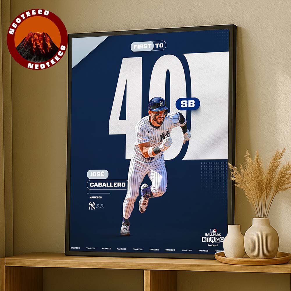 Jose Caballero New York Yankees First To 40 Stolen Bases MLB Baseball 2025 Poster Legendary Speed Artwork Home Decor Poster Canvas