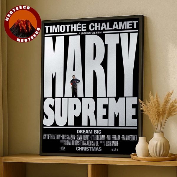 Marty Supreme Dream Big A Josh Safdie Movie Starring Timothée Chalamet Released This Christmas 2025 Home Decor Poster Canvas