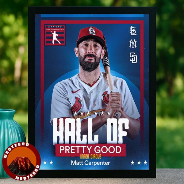 Matt Carpenter Hall of Pretty Good Baseball Poster St Louis Cardinals MLB 2025 Sports Print Home Decor Poster Canvas