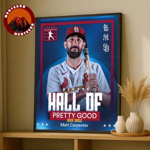 Matt Carpenter St Louis Cardinals Poster Hall Of Pretty Good Tribute MLB Baseball 2025 Player Highlight Home Decor Poster Canvas