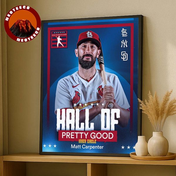 Matt Carpenter St Louis Cardinals Poster Hall Of Pretty Good Tribute MLB Baseball 2025 Player Highlight Home Decor Poster Canvas