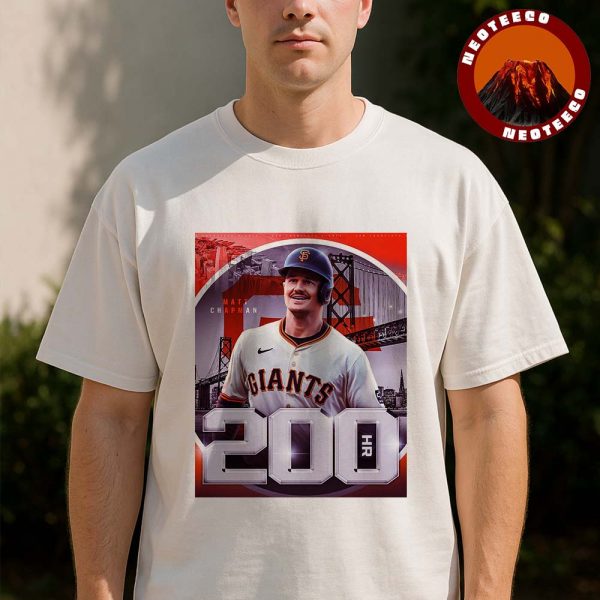 Matt Chapman San Francisco Giants 200 Career Home Runs MLB Baseball 2025 Sports Unisex T-Shirt