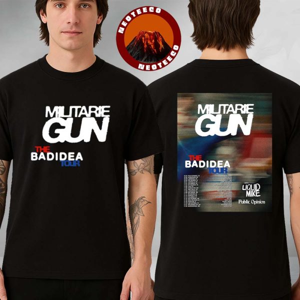 Militarie Gun Tour Dates Poster The Bad Idea Tour Across US Cities October To November 2025 With Liquid Mike And Public Opinion Two Sides Unisex T-Shirt
