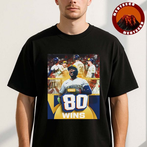 Milwaukee Brewers Baseball Poster First To 80 Wins Highlight MLB Baseball 2025 Team Celebration Unisex T-Shirt