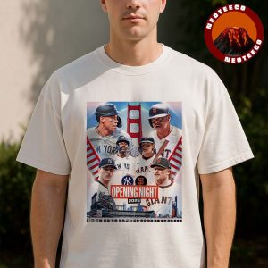 New York Yankees vs San Francisco Giants Opening Night MLB Baseball March 25 2026 Game Day Unisex T-Shirt