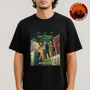 Only Murders in the Building At The Building Always Wins In Hulu On September 9 2025 Unisex T-Shirt