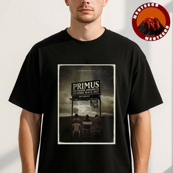 Primus Concert Poster At Fox Theater In Oakland California On December 30 31 2025 New Years Event With Puddles Pity Party Dark Artwork Unisex T-Shirt