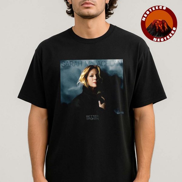 Sarah McLachlan Better Broken Album Cover Music Artwork 2025 Moody Emotional Design Unisex T-Shirt