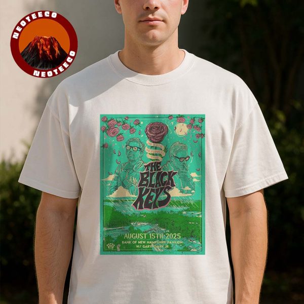 The Black Keys Tour Poster At Bank Of New Hampshire Pavilion In Gilford NH On July 25 2025 No Rain No Flowers Tour Rose Artwork Unisex T-Shirt