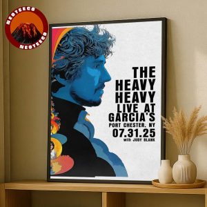 The Heavy Heavy Live Show Poster At Garcia’s Port In Chester NY On July 31 2025 With Judy Blank Home Decor Poster Canvas