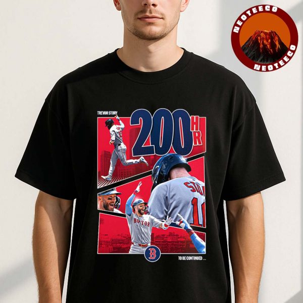 Trevor Story Boston Red Sox 200 Home Runs MLB Baseball 2025 Sports Poster Celebration Unisex T-Shirt
