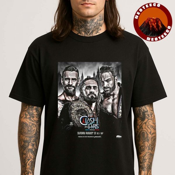 WWE Clash In Paris Matchup Poster Featuring Seth Rollins CM Punk And LA Knight On August 31 2025 With Championship Belt Unisex T-Shirt