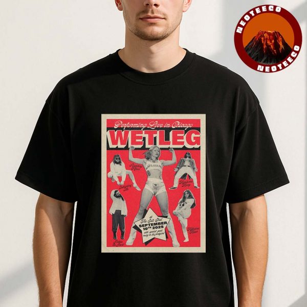 Wet Leg Concert Poster At The Salt Shed In Chicago Illinois On September 10 2025 With Special Guest Mary In The Junkyard Vintage Artwork Unisex T-Shirt