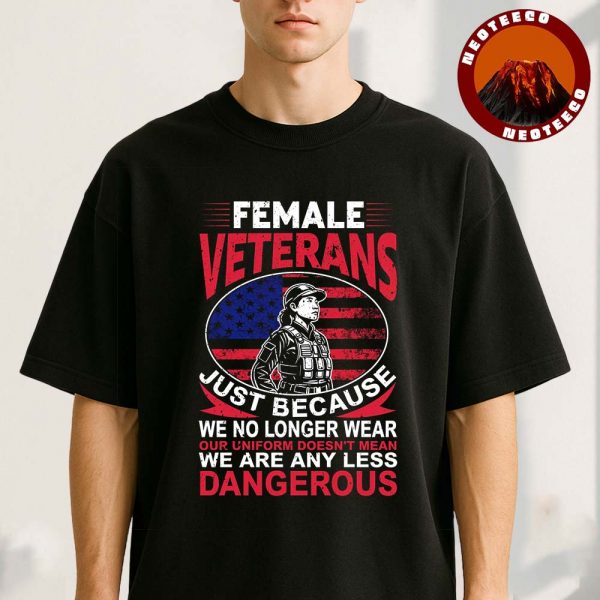 Female Veterans Quote American Flag Shirt Honoring Military Women Unisex T-Shirt