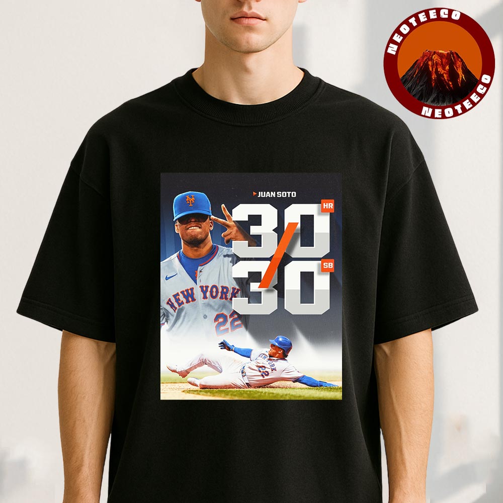 Juan Soto New York Mets Poster First Player 30 Home Runs 30 Stolen Bases 2025 Milestone Unisex T-Shirt