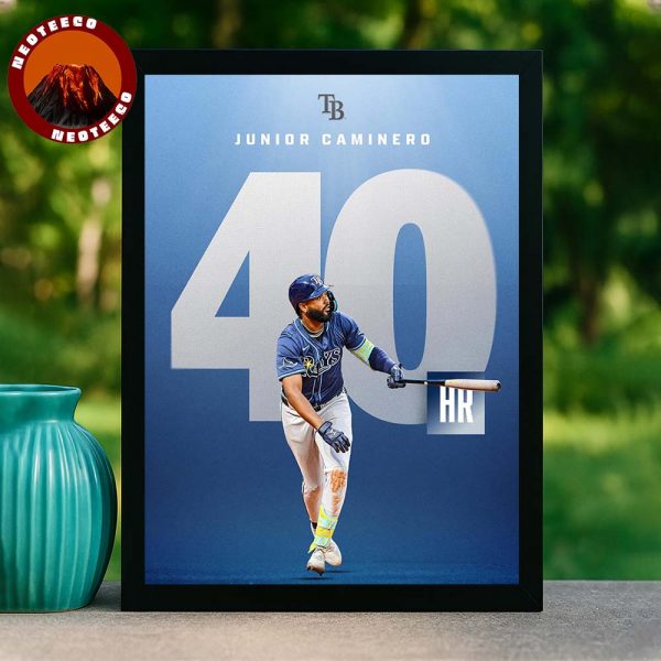 Junior Caminero 40 Home Runs Tampa Bay Rays 2025 Home Decor Poster Canvas