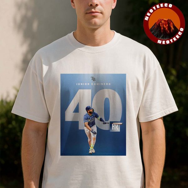 Junior Caminero 40 Home Runs Tampa Bay Rays 2025 Unisex T-Shirt