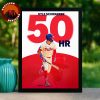 Kyle Schwarber Philadelphia Phillies 50th Homerun MLB Baseball 2025 Home Decor Poster Canvas
