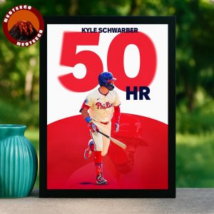 Kyle Schwarber Philadelphia Phillies 50 HR Milestone MLB Baseball 2025 Home Decor Poster Canvas