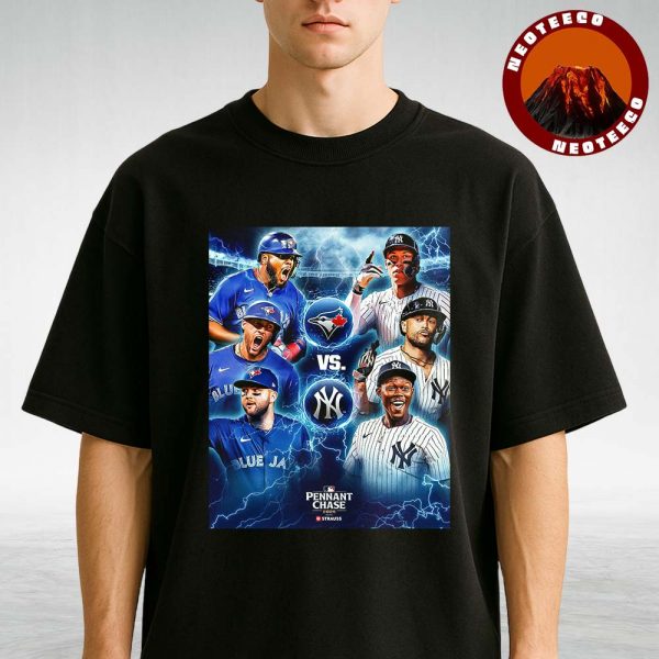 New York Yankees Vs Toronto Blue Jays Poster At Yankee Stadium New York On 2025 Pennant Chase MLB Baseball Unisex T-Shirt