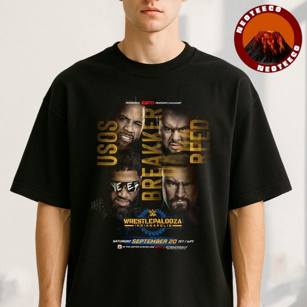 The Usos vs Bron Breakker & Bronson Reed WWE Wrestlepalooza Wrestling 2025 Unisex T-Shirt