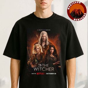The Witcher Season 4 New Poster Revealed On Netflix Releasing October 30 2025 Fantasy Series Unisex T-Shirt